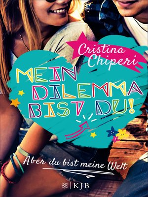 cover image of Mein Dilemma bist du! Aber du bist meine Welt